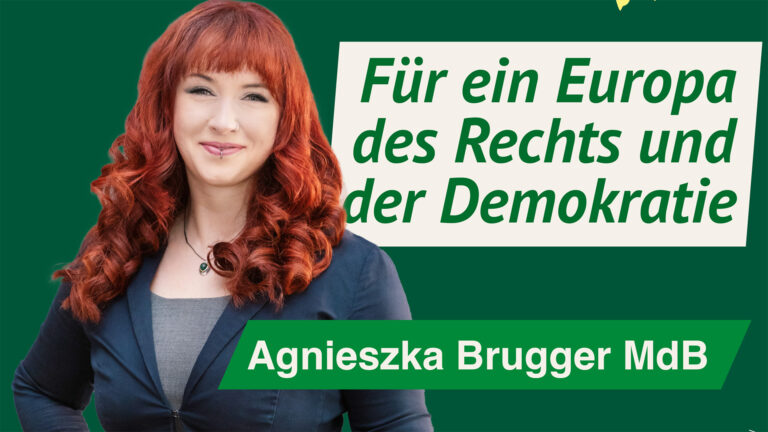 Für ein Europa des Rechts und der Demokratie – Agnieszka Brugger MdB